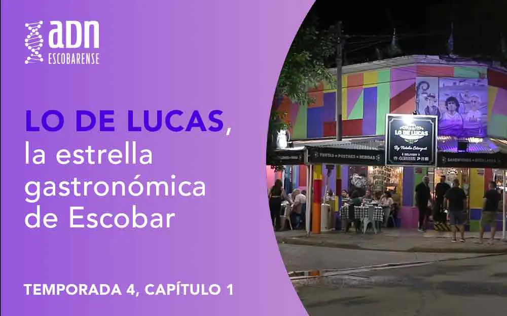 Lo de Lucas, la estrella gastronómica de Escobar | ADN Escobarense 2024